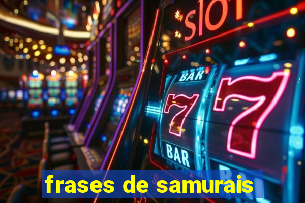 frases de samurais